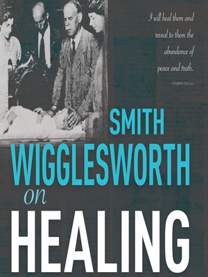 cover image of Smith Wigglesworth on Healing